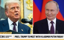 Tổng thống Donald Trump dứt khoát về thượng đỉnh với Tổng thống Vladimir Putin