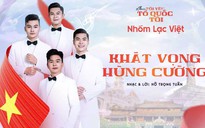 Nhóm Lạc Việt phát hành Album "Tôi yêu Tổ quốc tôi"