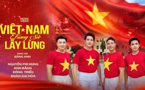 MV "Việt Nam trang sử lẫy lừng" – món quà tinh thần mừng Quốc khánh 2-9