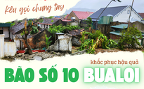 Báo Người Lao Động kêu gọi chung tay khắc phục hậu quả Bão số 10 BUALOI