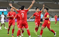 U23 Việt Nam - "lửa thử vàng, gian nan thử sức"