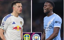 Soi tỉ số trận Leeds - Manchester City: Khuất phục pháo đài Elland Road
