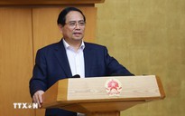 Thủ tướng: Ban hành ngay Nghị quyết giải quyết phát sinh khi triển khai Nghị định 46