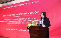 1.022 đại biểu dự Hội nghị tập huấn toàn quốc báo chí tuyên truyền cuộc bầu cử đại biểu Quốc hội