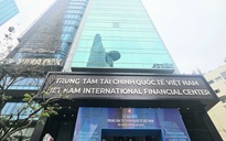 Thông tin mới nhất về Trung tâm Tài chính quốc tế Việt Nam tại TPHCM