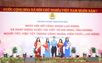Đà Nẵng phát động cuộc thi viết về gương tốt trong công nhân lao động