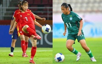 U20 nữ Việt Nam - Bangladesh: Cơ hội cuối cùng để đi tiếp