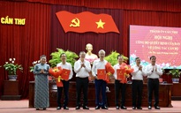 Cần Thơ công bố quyết định của Ban Bí thư về công tác cán bộ