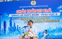 Hơn 750 công nhân tranh tài tại giải bóng đá do LĐLĐ TPHCM tổ chức