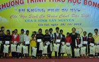 700 suất học bổng cho trẻ em nghèo Tây Nguyên