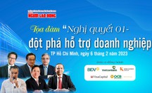 Sắp diễn ra tọa đàm “Nghị quyết 01 - đột phá hỗ trợ doanh nghiệp” của Báo Người Lao Động
