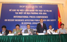Họp báo quốc tế về các vụ liên quan tới trật tự, trị an