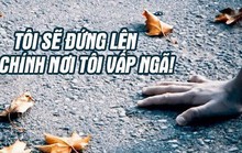 Mới vào đời đã vội vấp ngã