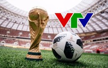 Lịch tường thuật trực tiếp 64 trận đấu World Cup 2018 trên VTV