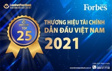 LienVietPostBank được vinh danh Top 25 Thương hiệu Tài chính dẫn đầu và Top 100 Thương hiệu mạnh Việt Nam 2021