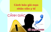 Giả mạo nhân viên y tế yêu cầu người dân cách ly