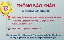TP HCM thông báo khẩn: Tìm người từng đến Ngân hàng Shinhan - Tân Bình