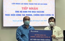 Ủng hộ 800 triệu đồng mua vắc-xin cho người lao động