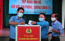 Đà Nẵng: Ủng hộ hơn 2,6 tỉ đồng cho quỹ vắc-xin công nhân