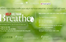 VinaCapital Foundation triển khai chương trình “Help Vietnam Breathe – Vì Nhịp thở Việt Nam”