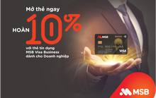 MSB ra mắt Thẻ tín dụng MSB Visa Business với nhiều ưu đãi hấp dẫn