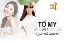 [eMagazine] Tố My với tinh thần của “Ngọc nữ bolero”