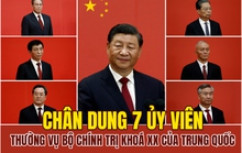 [eMagazine] Chân dung 7 ủy viên Thường vụ Bộ Chính trị khoá XX của Trung Quốc