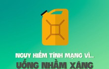 Bé gái uống nhầm xăng trong chai nước ngọt