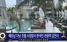 Điều tra vụ việc nữ du khách Hàn Quốc tử vong tại Đà Nẵng