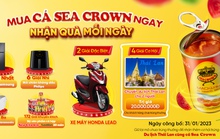 Mua cá hộp Sea Crown, nhận quà mỗi ngày