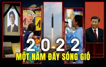 2022 - một năm đầy sóng gió