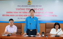 Công nhân - lao động gửi tâm tư đến Thủ tướng Chính phủ