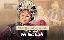 NSND Ngọc Giàu: Định mệnh với hài kịch
