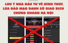 Sở Giao dịch chứng khoán Hà Nội bị mạo danh... để huy động tiền trái phép