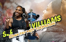 Serena Williams: Chia tay một tượng đài