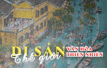 [Infographic] Di sản văn hóa và thiên nhiên thế giới của Việt Nam