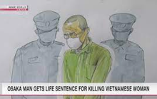 Nhật Bản tuyên án chung thân kẻ sát hại người phụ nữ Việt Nam