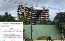 Tỉnh Kiên Giang ra “tối hậu thư” cho Chủ tịch UBND TP Phú Quốc xử lý công trình 12 tầng trái phép