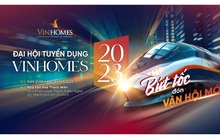 Đại hội tuyển dụng Vinhomes 2023: Hàng chục ngàn cơ hội việc làm trong lĩnh vực BĐS