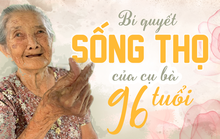 Bí quyết sống thọ của cụ bà 96 tuổi