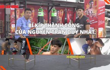 Bí kíp chiến thắng ở cả 2 đấu trường của Nguyễn Trần Duy Nhất