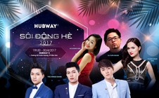 Đại tiệc âm nhạc “Hubway - Sôi động hè 2017”