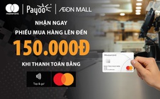 Mastercard và Payoo tung ưu đãi dịp mua sắm cuối năm