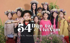 MV "54 dân tộc Việt Nam": Ứng viên Giải Mai vàng lần thứ 30