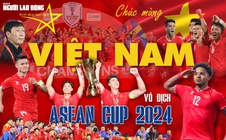 Tặng bạn đọc 5.000 poster chúc mừng tuyển Việt Nam vô địch ASEAN Cup 2024