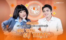 Góc Ngỏ: Cùng Trác Thúy Miêu và MC Hải Triều bóc trần sự thật