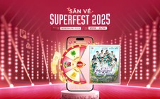 "Săn - Tặng vé Superfest 2025” cùng Agribank: Vé miễn phí - Ưu đãi số - Cảm xúc thăng hoa