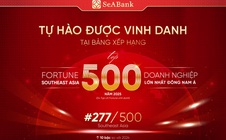 SeABank tăng 10 bậc trên bảng xếp hạng Fortune Southeast Asia 500