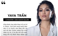 Miss Stylist Yaya Trần là Đại sứ thương hiệu Kérastase tại Việt Nam