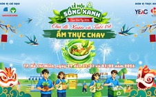 Lễ hội Sống xanh - Ẩm thực chay sắp diễn ra tại TPHCM